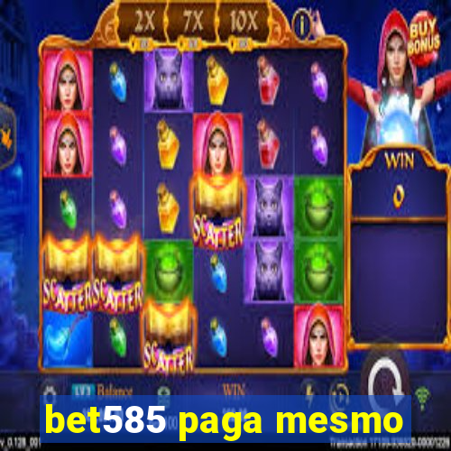 bet585 paga mesmo